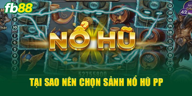 PP Nổ Hũ - Bí Kíp Săn Triệu Xu Đỉnh Cao Trong Từng Vòng Quay